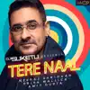 Tere Naal - Single album lyrics, reviews, download
