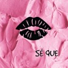 Sé Qué - Single