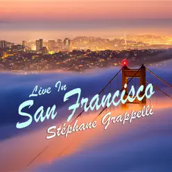 Live in San Francisco (Live) - Stéphane Grappelli Live in San Francisco (Live) - Stéphane Grappelli