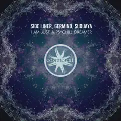 I am just a psychill dreamer - Single by Side Liner, Germind & Suduaya album reviews, ratings, credits