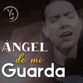 Ángel de mi Guarda artwork