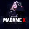 Madame X - Music From The Theater Xperience (Live) album lyrics, reviews, download