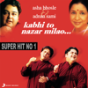 Kabhi To Nazar Milao - Asha Bhosle & Adnan Sami