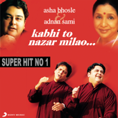 Kabhi To Nazar Milao - Asha Bhosle & Adnan Sami