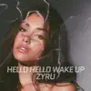 Hello Hello Wake Up song lyrics