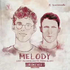 Melody (Remixes, Pt. 1) [feat. James Blunt] - Lost Frequencies