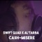 Cash-misère - Swift Guad & Al'tarba lyrics