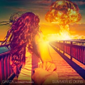 GARZA feat. Enemy Planes - Summer Is Ours feat. Enemy Planes