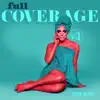 Full Coverage, Vol. 1 - EP album lyrics, reviews, download