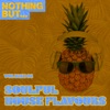 Nothing But... Soulful House Flavours, Vol. 08