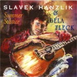 Slavek Hanzlik - Summer Solstice (feat. Béla Fleck)