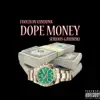 Dope Money (feat. Serious Gambino) - Single album lyrics, reviews, download