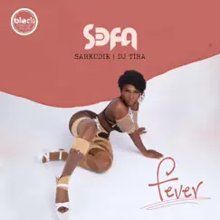 Fever - Single by Sefa, Sarkodie & DJ Tira album reviews, ratings, credits