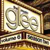 Glee: The Music, Vol. 6 album lyrics, reviews, download