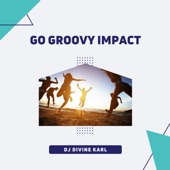 DJ Divine Karl - Go Groovy Impact - Original Mix