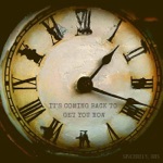 It's Coming Back to Get You Now - Single