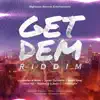 Get Dem Riddim - EP album lyrics, reviews, download