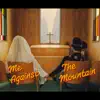 Me Against the Mountain - Single album lyrics, reviews, download