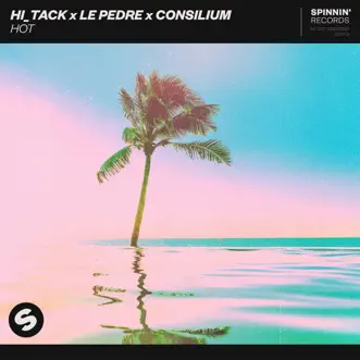 Hot by Hi_Tack, Le Pedre & Consilium song reviws