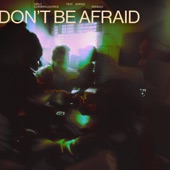 Don't Be Afraid (feat. Jungle) [Remixes] - Single artwork