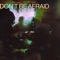 Don't Be Afraid (feat. Jungle) [KAIOS Remix] artwork