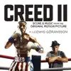 Creed II (Score & Music from the Original Motion Picture) album lyrics, reviews, download