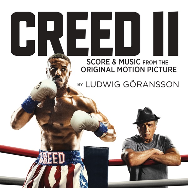 Creed II (Score & Music from the Original Motion Picture) - Ludwig Göransson