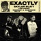 Exactly (feat. Babyface Ray & Midwest Milly) - SkyLar Blatt lyrics
