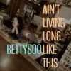 Ain't Living Long Like This - Single album lyrics, reviews, download