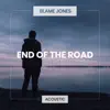 End of the Road (Acoustic) - Single album lyrics, reviews, download