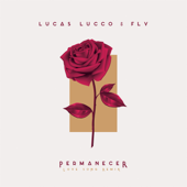 Permanecer (Love Song) - Lucas Lucco & Fly