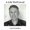 A Life Well Lived - Single album lyrics, reviews, download