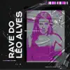 Rave do Léo Alves - Single album lyrics, reviews, download