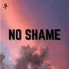 No Shame - Single album lyrics, reviews, download