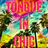 Tongue in Chic