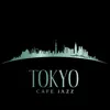 Tokyo Cafe Jazz: Beautiful Relaxing Piano Jazz album lyrics, reviews, download