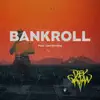 Bankroll (feat. Cash Bently) - Single album lyrics, reviews, download