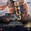 Bhuj the Pride of India (Original Motion Picture Soundtrack) album lyrics, reviews, download