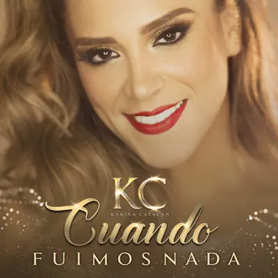 Cuando Fuimos Nada - Single - Karina Catalán