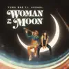 Woman On The Moon (feat. UPSAHL) - Single album lyrics, reviews, download
