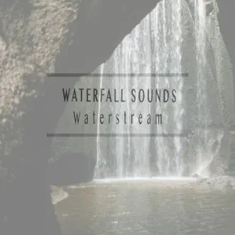 Waterstream by Waterfall Sounds album reviews, ratings, credits