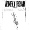 Lonely Road (feat. Zayewave) - Single album lyrics, reviews, download