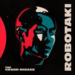 The Grand Mirage by Robotaki album reviews, ratings, credits