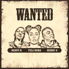 Wanted - Single by Feli Nuna, Henry x & Heavy-K album reviews, ratings, credits