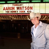 Aaron Watson - The Right Place