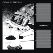Catapult Stevens - Klunk!