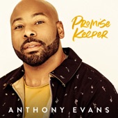 Anthony Evans - Promise Keeper