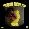 Thought About You - Single album lyrics, reviews, download