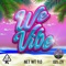 We Vibe (feat. Gary Dread & the Movement) - Cloud9 Vibes lyrics