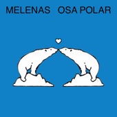 Melenas - Osa Polar